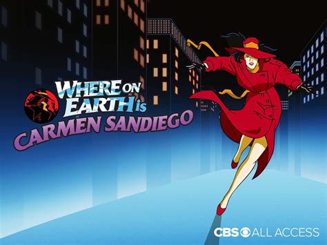 Where on Earth Is Carmen Sandiego? Teaches Geography and Crime Solving through Hilarious Hijinks!